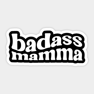 Badass Mamma Sticker